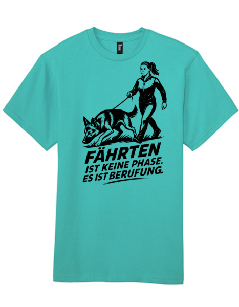 Unisex T-Shirt mit Aufdruck "Fährten ist keine Phase" Frau